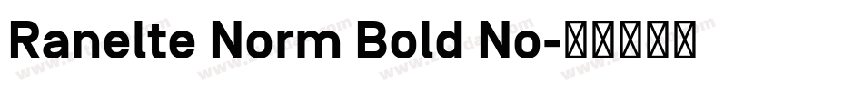 Ranelte Norm Bold No字体转换